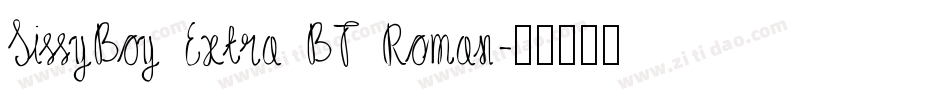 SissyBoy Extra BT Roman字体转换